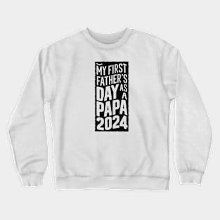 First Time papa Est 2024 Fathers Day Crewneck Sweatshirt